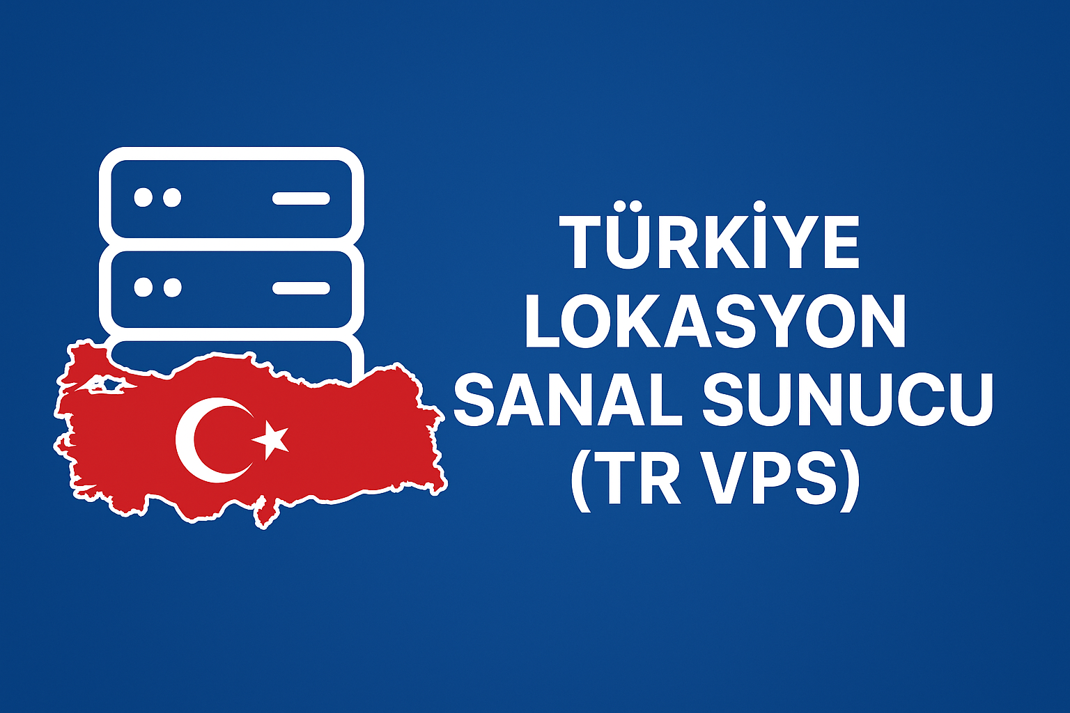 Türkiye Lokasyon Sanal Sunucu (TR VPS)